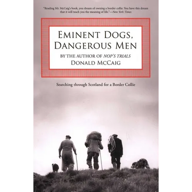 Eminent Dogs, Dangerous Men: Searching Through Scotland For A Border Collie