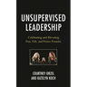 Unsupervised Leadership: Celebrating and Elevating Fun, Fab, and Fierce Females