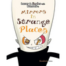Mirrors in Strange Places
