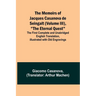 The Memoirs of Jacques Casanova de Seingalt (Volume III), "The Eternal Quest"; The First Complete and Unabridged English Translation, Illustrated with
