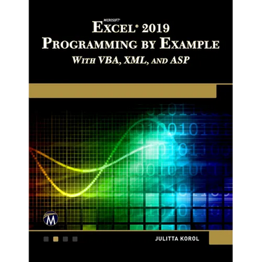 Microsoft Excel 2019 Programming by Example with Vba, XML, and ASP