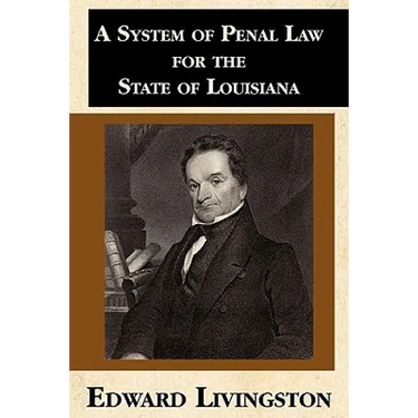 A System of Penal Law for the State of Louisiana