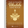 The Ultimate Ukulele Fake Book - Small Edition: Over 400 Songs to Strum & Sing