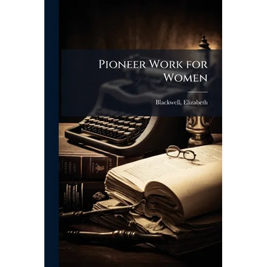 Pioneer Work for Women