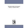 The Eden of Labor; Or, the Christian Utopia. by T. Wharton Collens ...