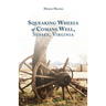 Squeaking Wheels of Comans Well, Sussex, Virginia