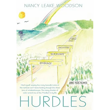 Hurdles: I Find Myself Viewing the Many Beautiful Colors in the Rainbow as If I Were Looking Through the Sheer Lens of a Kaleid