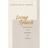 Living Speech: Resisting the Empire of Force