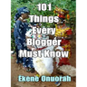 101 Things Every Blogger Must Know