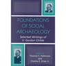 Foundations of Social Archaeology: Selected Writings of V. Gordon Childe