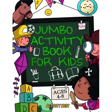 Jumbo Activity Book for Kids Ages 4-8: 100+ Fun Activities With Coloring, Dot to Dot, Mazes and More!