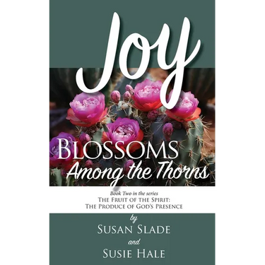 Joy: Blossoms Among the Thorns