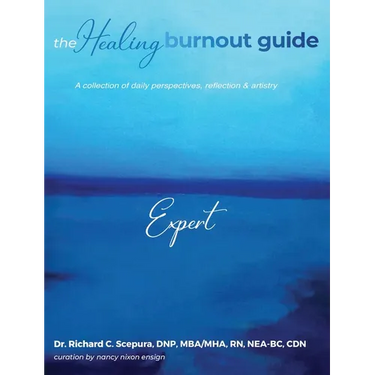 The Healing Burnout Guide: A Collection of Daily Perspectives, Reflection & Artistry - Expert: A Collection of Daily Perspectives, Reflection & Artist