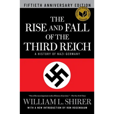 The Rise and Fall of the Third Reich: A History of Nazi Germany