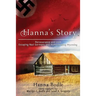 Hanna's Story: Perseverance and Love Escaping Nazi Germany to Homesteading Wyoming