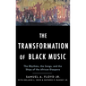 Transformation of Black Music: The Rhythms, the Songs, and the Ships of the African Diaspora