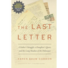 The Last Letter: A Father's Struggle, a Daughter's Quest, and the Long Shadow of the Holocaust