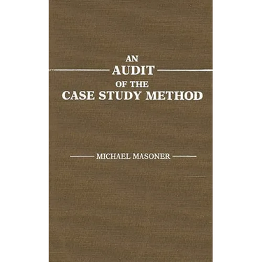 An Audit of the Case Study Method