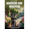 Whiskers and Whispers