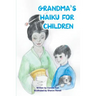 Grandma's Haiku For Children