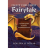 Fight For Your Fairytale: A Guided Quest to Total Transformation