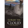 To Bury the Cloud