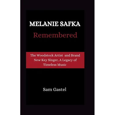 Melanie Safka Remembered: Tge Woodstock Artist and Brand New Key Singer, A Legacy of Timeless Music
