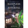 Sleepless in Asterfal: An Isekai Litrpg