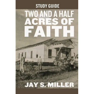 Two and a Half Acres of Faith Study Guide