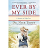Ever By My Side: A Memoir in Eight Pets