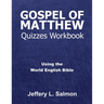 Gospel of Matthew Quizzes Workbook: Using the World English Bible