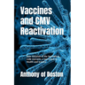 Vaccines and CMV Reactivation: How violation of the Nuremberg code warrants a new axiom in Health and Science
