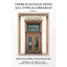 There is No Such Thing as a Typical Librarian