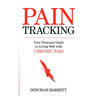 Paintracking: Your Personal Guide to Living Well With Chronic Pain
