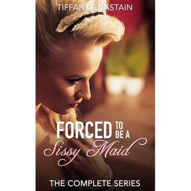 Forced to be a Sissy Maid: The Complete Series