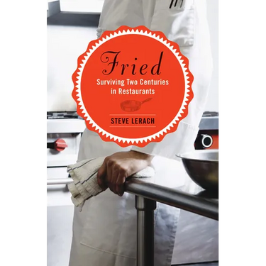Fried: Surviving Two Centuries in Restaurants