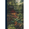 First Studies of Plant Life