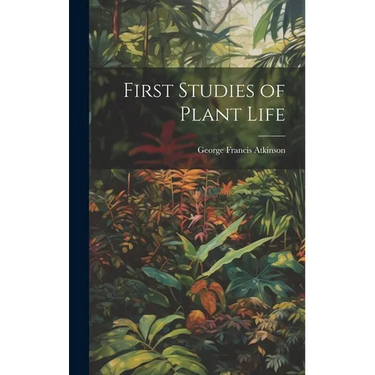 First Studies of Plant Life