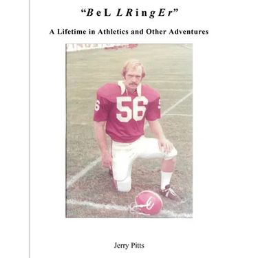 "B e L L R i n g E r": A Lifetime in Athletics and Other Adventures