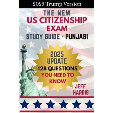 The New U.S. Citizenship Exam Study Guide - Punjabi: 128 Questions You Need To Know