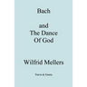Bach and the Dance of God