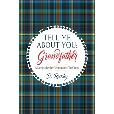 Tell Me About You, Grandfather: A Keepsake For Generations To Come