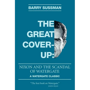 The Great Coverup: Nixon and the Scandal of Watergate