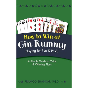 How To Win At Gin Rummy: Playing for Fun and Profit