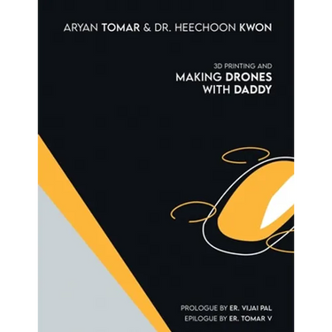 3D Printing and Making Drones with Daddy