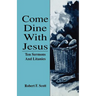 Come Dine with Jesus: Ten Sermons and Litanies