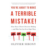 You're About to Make a Terrible Mistake