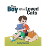 The Boy Who Loved Cats