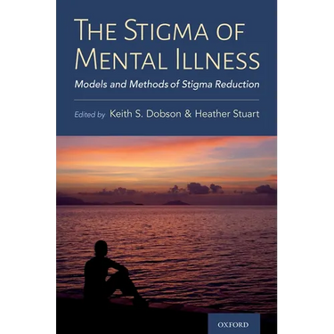 Stigma of Mental Illness: Models and Methods of Stigma Reduction