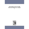 The Principles of Logic, For High Schools and Colleges. by A. Schuyler ...